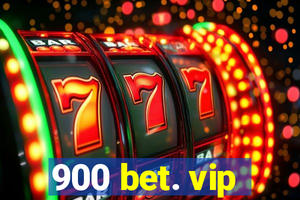 900 bet. vip